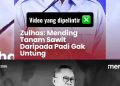Klarifikasi: Pernyataan Zulkifli Hasan soal “Tanam Padi Tidak Menguntungkan, Ya Tanam Sawit” Disalahpahami